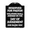 Signmission Reserved for Pastor Violators Shall Answer on Day of Judgement Alum Sign, 24" x 18", BW-1824-23184 A-DES-BW-1824-23184 - alternate 1